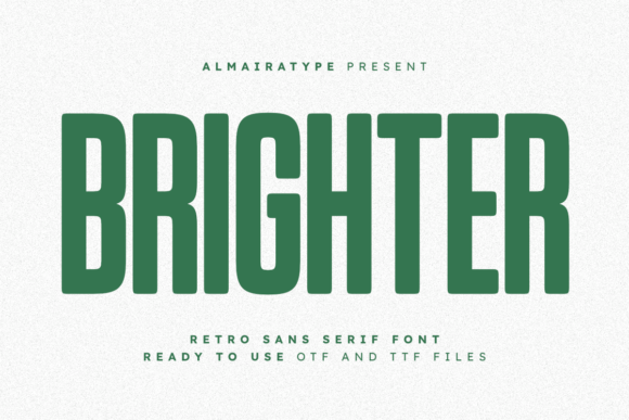 Brighter: A Retro Sans Serif That Works