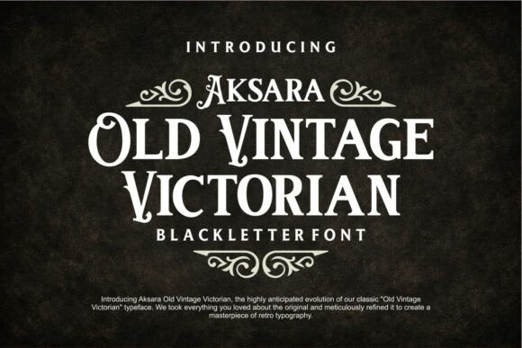 Introducing Aksara Old Vintage Victorian: Where 19th-Century Grandeur Meets Modern Design Precision